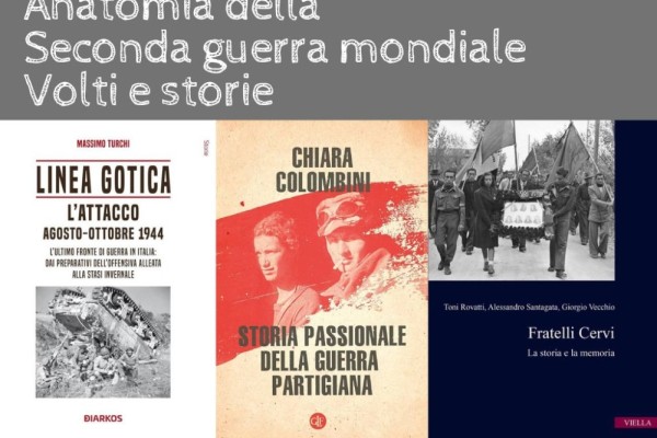 Anatomia della Seconda guerra mondiale - Volti e storie 