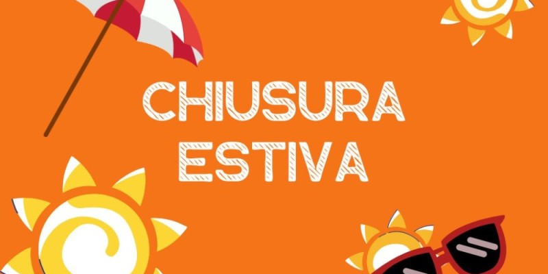Chiusura estiva